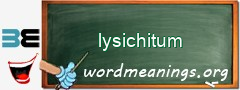 WordMeaning blackboard for lysichitum